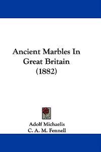 Bokomslag for "Ancient Marbles in Great Britain"