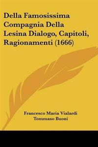 Della Famosissima Compagnia Della Lesina Dialogo, Capitoli, Ragionamenti (1666)