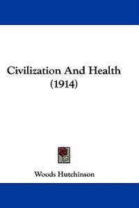 Civilization And Health (1914)