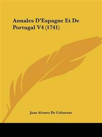 Annales D'Espagne Et De Portugal Tome 4 (1741)