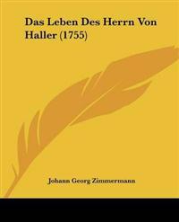 Das Leben Des Herrn Von Haller (1755)
