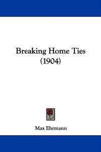 Breaking Home Ties (1904)