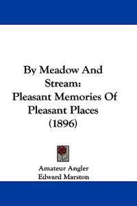 By Meadow And Stream