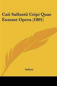 Caii Sallustii Cripi Quae Exstant Opera (1801)