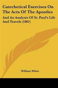 Catechetical Exercises On The Acts Of The Apostles