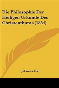 Philosophie Der Heiligen Urkunde Des Christenthums (1854)