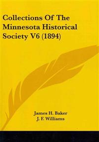 Collections Of The Minnesota Historical Society V6 (1894)