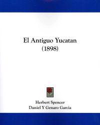 El Antiguo Yucatan (1898)