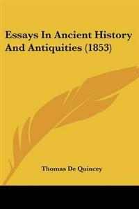 Essays In Ancient History And Antiquities (1853)