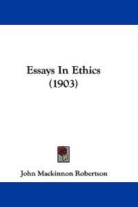Essays In Ethics (1903)