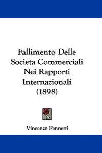 Fallimento Delle Societa Commerciali Nei Rapporti Internazionali