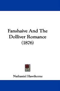 Fanshaive And The Dolliver Romance (1876)