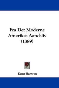 Fra Det Moderne Amerikas Aandsliv (1889)