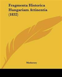 Fragmenta Historica Hungariam Attinentia (1832)
