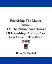Friendship The Master-Passion