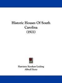 Historic Houses of South Carolina