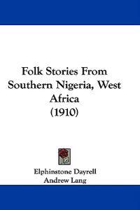 Kirjan kansi "Folk Stories from Southern Nigeria, West Africa"