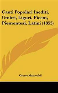 Kirjan kansi "Canti Popolari Inediti, Umbri, Liguri, Piceni, Piemontesi, Latini (1855)"
