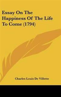 Essay on the Happiness of the Life to Come