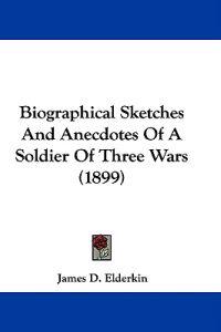 Kirjan kansi "Biographical Sketches and Anecdotes of a Soldier of Three Wars"