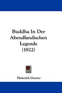 Buddha in Der Abendlandischen Legende