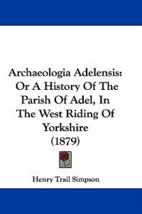 Archaeologia Adelensis