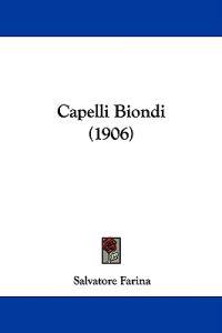 Capelli Biondi (1906)