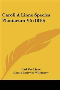 Bokomslag för "Caroli A Linne Species Plantarum V5 (1810)"
