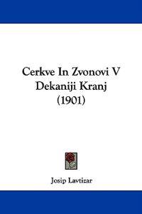 Cerkve in Zvonovi V Dekaniji Kranj