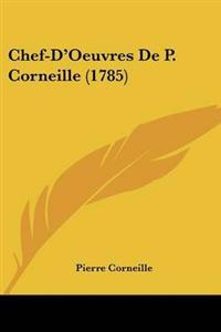 Chef-D'Oeuvres De P. Corneille (1785)