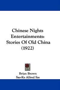 Chinese Nights Entertainments