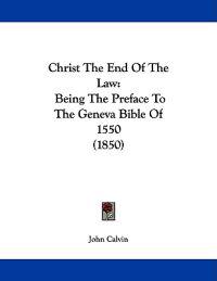 Christ The End Of The Law