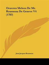Oeuvres Melees De Mr. Rousseau De Geneve V4 (1783)