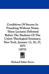 Conditions Of Success In Preaching Without Notes