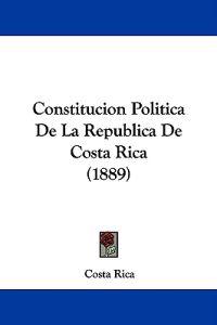 Constitucion Politica De La Republica De Costa Rica