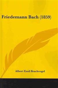 Friedemann Bach (1859)