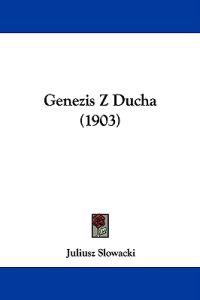 Genezis Z Ducha