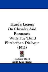 Hurd's Letters On Chivalry And Romance