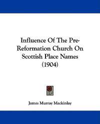Influence of the Pre-reformation Church on Scottish Place Names