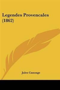 Legendes Provencales (1862)