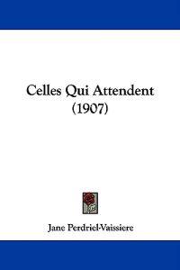 Celles Qui Attendent