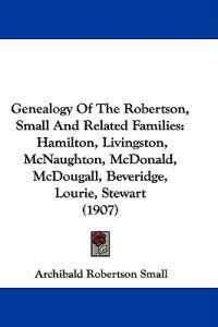Genealogy of the Robertson, Small and Related Families