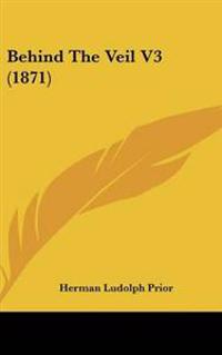 Behind The Veil V3 (1871)