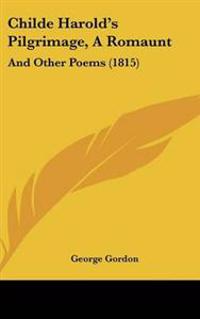 Childe Harold's Pilgrimage, A Romaunt