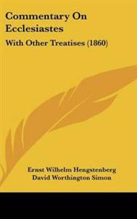 Commentary on Ecclesiastes With Other Treatises