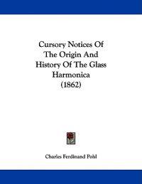Pohl, C: Cursory Notices Of The Origin And History Of The Gl