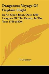 Dangerous Voyage Of Captain Blight