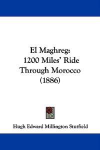 Stutfield, H: Maghreg