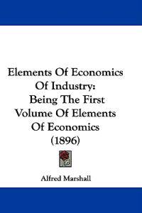 Elements Of Economics Of Industry