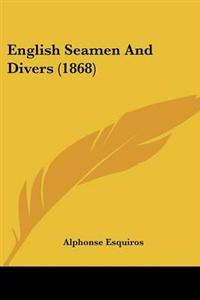 English Seamen And Divers (1868)